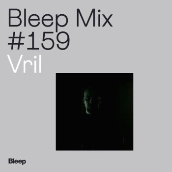 Mix of the Week 06.2021 • Bleep Mix #159 - Vril