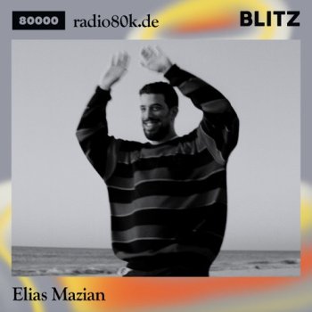 Mix of the Week 50.2020 • Radio 80000 x Blitz Take Over - Elias Mazian