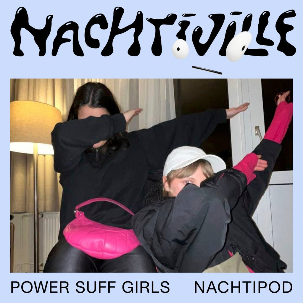 Mix of the Week 45.2023 • Power Suff Girls // Nachtipod // Nachtiville 2023 (Wave Cave)
