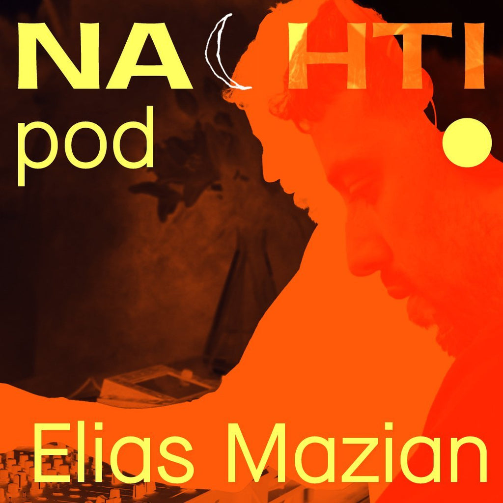Mix of the Week 41.2023 • Elias Mazian // Nachtipod // Nachti 2023